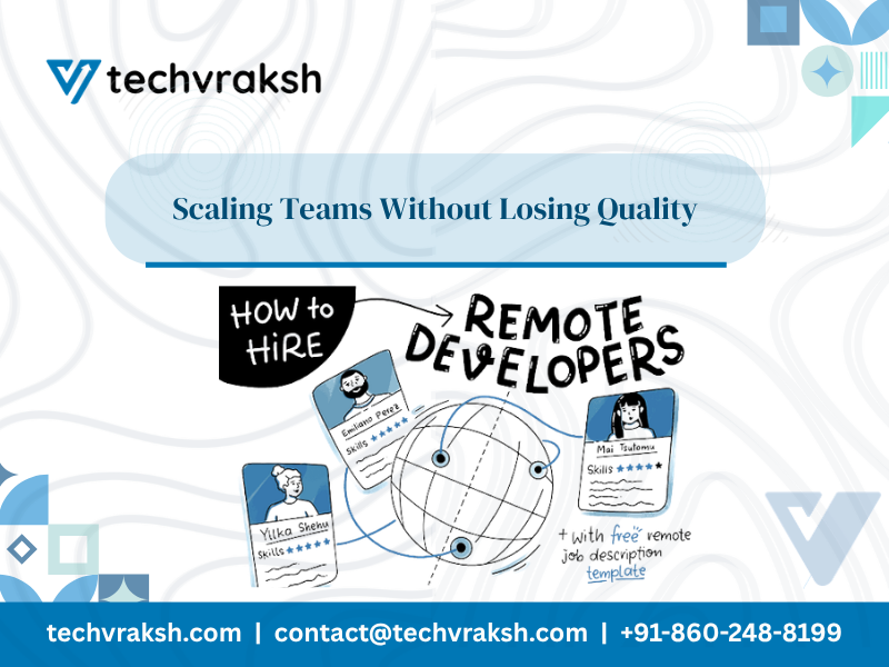 Scaling Teams Without Losing Quality